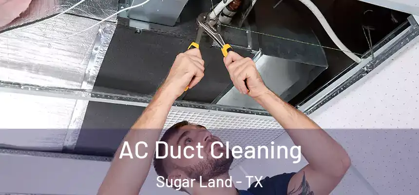 AC Duct Cleaning Sugar Land - TX